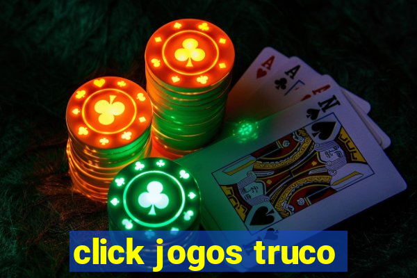 click jogos truco